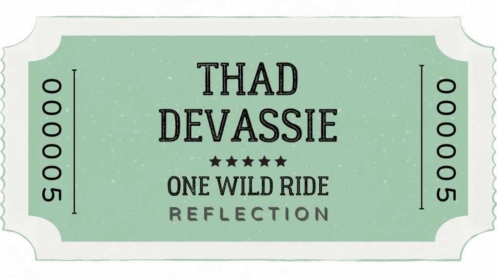 Thad DeVassie’s Reflection on&nbsp;Writing